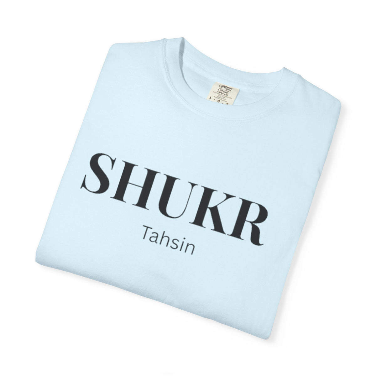Shukr Tahsin T-Shirt — Minimal Gratitude Tee